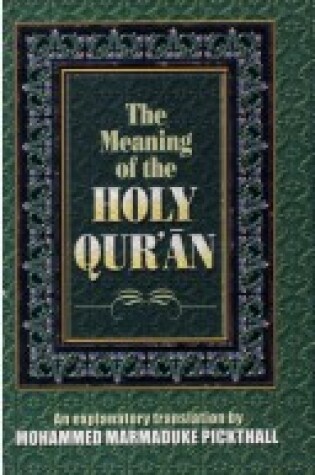 Cover of The Meaning of the Holy Qur'an