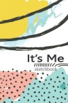 Book cover for Consideret It's Me SketchBook