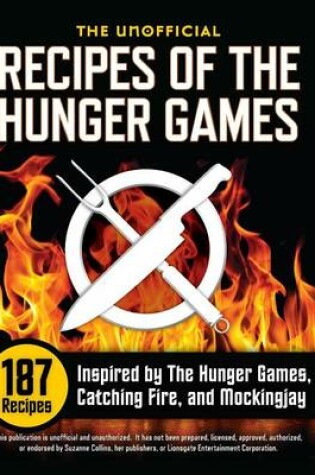 Cover of Unofficial Recipes of the Hunger Games
