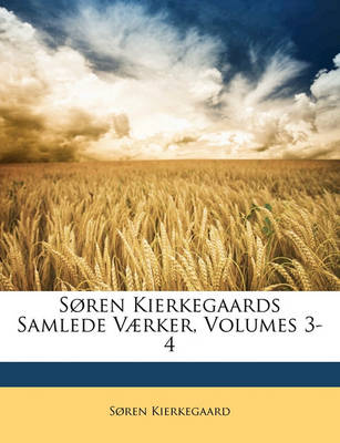 Book cover for Soren Kierkegaards Samlede Vaerker, Volumes 3-4