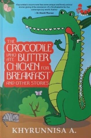 Cover of The Crocodile Who Ate Butter Chicken for Breakfast and Other Stories