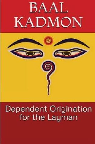 Cover of Dependent Origination for the Layman