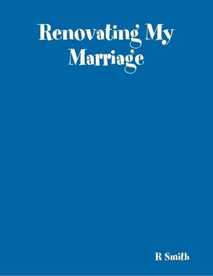 Book cover for Renovating My Marriage