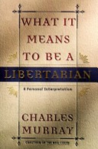 Cover of What it Means to be a Libertarian