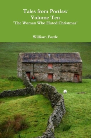 Cover of Tales from Portlaw Volume Ten - 'the Woman Who Hated Christmas'