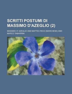 Book cover for Scritti Postumi Di Massimo D'Azeglio (2)