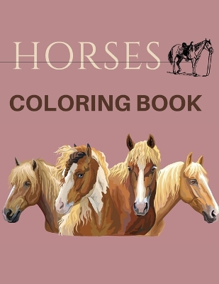 Book cover for Horses Coloring Book