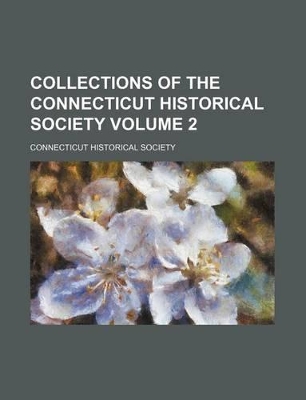 Book cover for Collections of the Connecticut Historical Society Volume 2