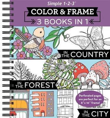 Book cover for Color & Frame - 3 Books in 1 - Country, Forest, City (Adult Coloring Book)