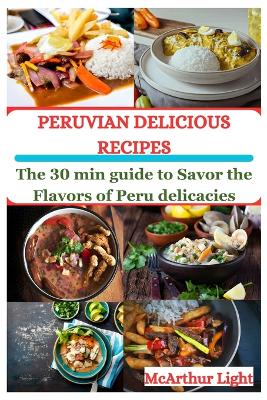 Book cover for Peruvian Delicious Recipes