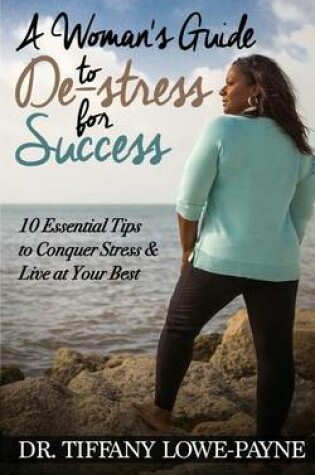 Cover of A Woman's Guide to De-Stress for Success