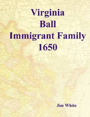 Book cover for Virginia Ball : Immigrant Family 1650