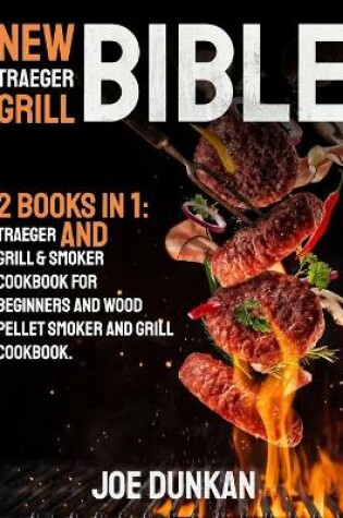 Cover of New Traeger Grill Bible