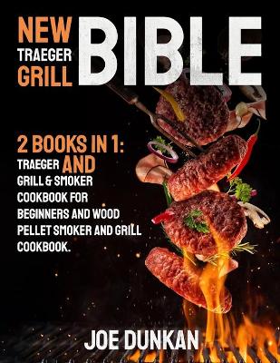 Book cover for New Traeger Grill Bible