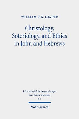 Book cover for Christology, Soteriology, and Ethics in John and Hebrews