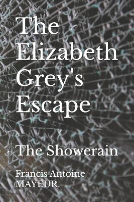 Cover of The Elizabeth Grey's Escape