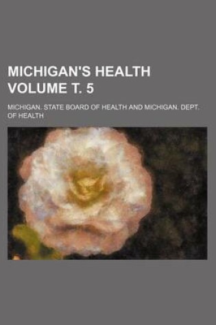 Cover of Michigan's Health Volume . 5