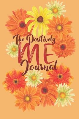 Book cover for The Positively Me Journal