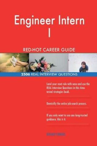 Cover of Engineer Intern I RED-HOT Career Guide; 2506 REAL Interview Questions