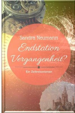 Cover of Endstation Vergangenheit?