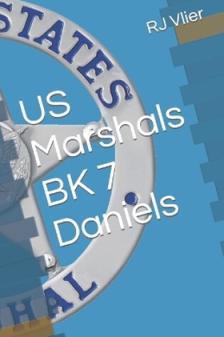 Cover of US Marshals BK 7 Daniels