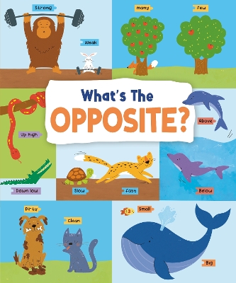 Cover of What's the Opposite?