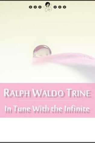 Cover of In Tune With the Infinite: Fullness of Peace, Power and Plenty (New Thought Edition)