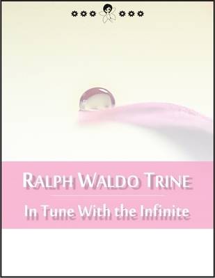 Book cover for In Tune With the Infinite: Fullness of Peace, Power and Plenty (New Thought Edition)