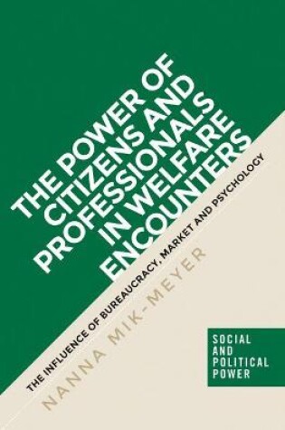 Cover of The Power of Citizens and Professionals in Welfare Encounters