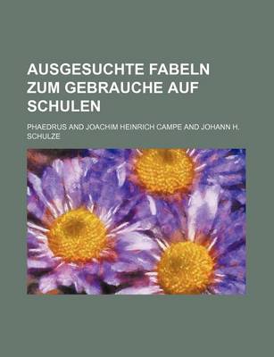 Book cover for Ausgesuchte Fabeln Zum Gebrauche Auf Schulen