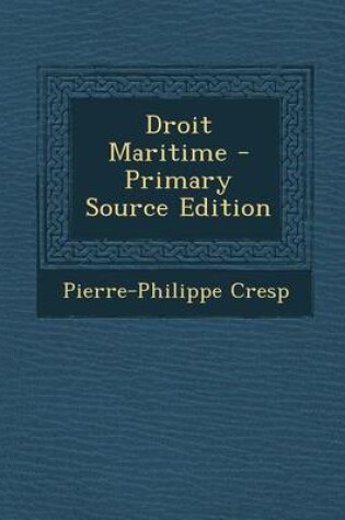Cover of Droit Maritime - Primary Source Edition