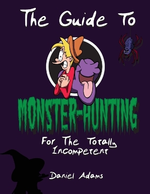 Book cover for The Guide To Monster-Hunting For The Totally Incompetent