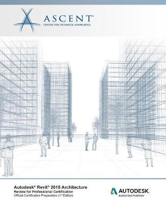 Book cover for Autodesk Revit 2018 Architecture Review for Professional Certification