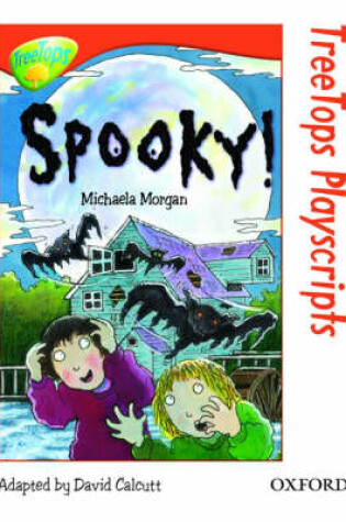 Cover of Oxford Reading Tree Treetops Playscripts Level 13 Spooky!
