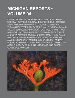 Book cover for Michigan Reports (Volume 94); Cases Decided in the Supreme Court of Michigan