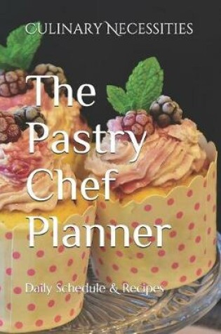 Cover of The Pastry Chef Planner