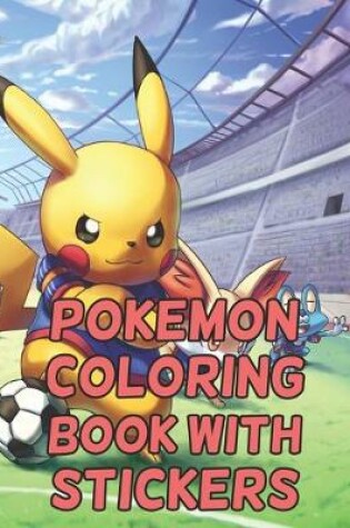 Cover of Pokemon Coloring Book With Stickers