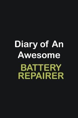 Book cover for Diary of an awesome Battery Repairer