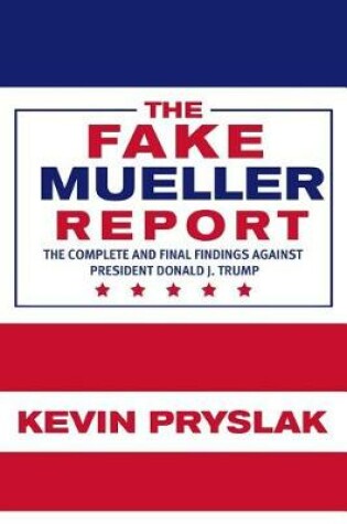 Cover of The Fake Mueller Report