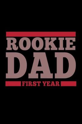 Book cover for Rookie Dad First year