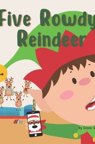 Cover of Five Rowdy Reindeer