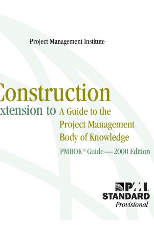 Cover of Construction Extension to the Pmbok Guide Third Edition