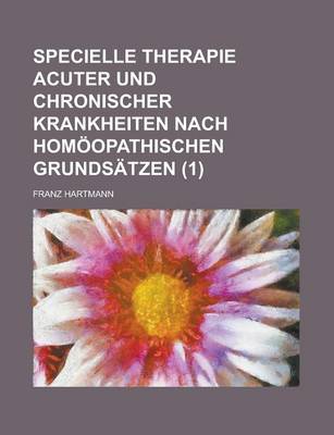 Book cover for Specielle Therapie Acuter Und Chronischer Krankheiten Nach Homoopathischen Grundsatzen (1)