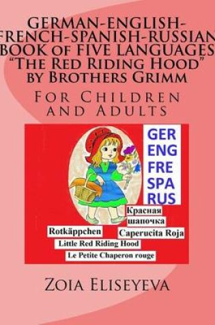 Cover of GERMAN-ENGLISH-FRENCH-SPANISH-RUSSIAN BOOK of FIVE LANGUAGES The Red Riding Hood by Brothers Grimm
