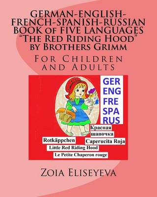 Book cover for GERMAN-ENGLISH-FRENCH-SPANISH-RUSSIAN BOOK of FIVE LANGUAGES The Red Riding Hood by Brothers Grimm