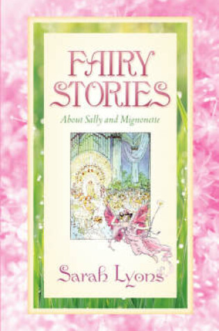 Cover of Fairy Stories about Sally and Mignonette