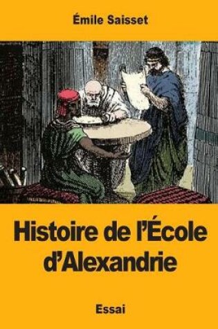 Cover of Histoire de l' cole d'Alexandrie