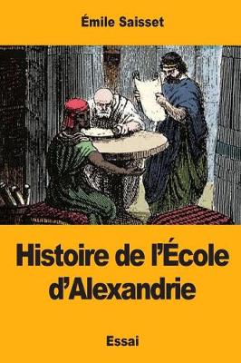 Book cover for Histoire de l' cole d'Alexandrie