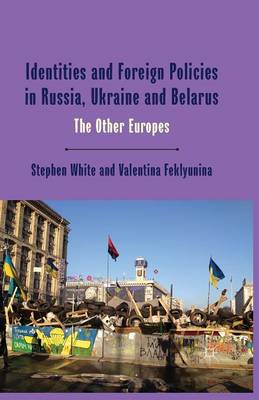 Book cover for Identities and Foreign Policies in Russia, Ukraine and Belarus