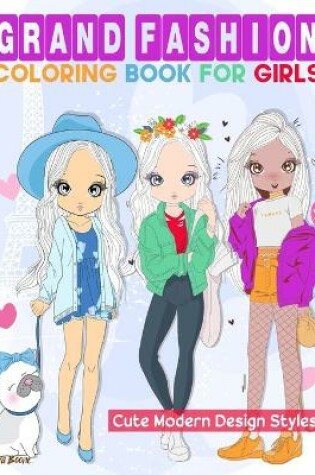 Cover of Grand Fashion Coloring Book For Girls